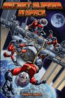 Secret Supers in Space: The further adventures of disabled teen superheroes 1959962000 Book Cover