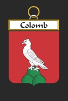 Colomb: Colomb Coat of Arms and Family Crest Notebook Journal (6 x 9 - 100 pages) 1699204209 Book Cover