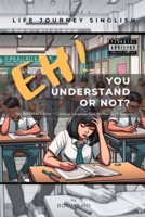 Eh! You Understand or Not? (vol. 2): The Unfiltered Edition – Contains Language Your Mother Don’t Approve (The Uncensored Singlish Guide) B0FDGCXH6F Book Cover