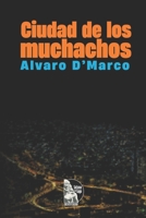 Ciudad de los muchachos B09XZ7L559 Book Cover