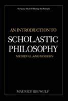 Introduction to Scholastic Philosophy Medieval and Modern 0486202836 Book Cover