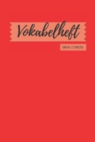 Vokabelheft DIN A5: 2 Spalten liniert Schulheft in rot  in DIN A5 Format mit 70 Seiten fuer Vokabeln und Fremdsprachen ( Englisch, Franzoesisch,italenisch latein etc.) (German Edition) 1690823925 Book Cover