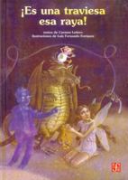 Es Una Traviesa Esa Raya!/she Is a Mischevious 9681661818 Book Cover