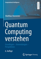 Quantum Computing verstehen: Grundlagen - Anwendungen - Perspektiven 3658364335 Book Cover