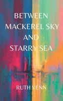 Between Mackerel Sky and Starry Sea B0BNVHG15J Book Cover