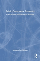 Public Governance Dynamics: Comparative Administrative Systems 103291291X Book Cover