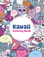 Kawaii Coloring Book: Kawaii Coloring Books For Girls Age 8-12, Kawaii Coloring Book For Toddlers B08KQ1LLLH Book Cover