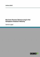 Business Process Outsourcing in the European Financial Industry 3638658570 Book Cover