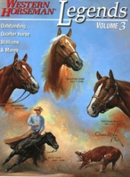 Legends, Volume 3: Outstanding Quarter Horse Stallions and Mares 0911647708 Book Cover