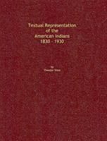 Textual Representation of the American Indians 1830 - 1930 1389002845 Book Cover