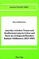 Amerika Zwischen Traum Und Desillusionierung Im Leben Und Werk Des Erfolgsschriftstellers Balduin Moellhausen (1825-1905) 0820411337 Book Cover