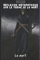 La mort: Réflexion métaphysique sur le thème de la mort 1520258917 Book Cover