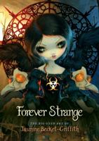 Forever Strange: The Big-Eyed Art of Jasmine Becket-Griffith 0738760196 Book Cover