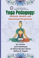 Yoga Pedagogy: Methods, Models, and Educational Perspectives 9375599736 Book Cover
