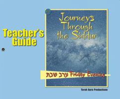 Journeys Through the Siddur, Friday Evening Teacher's Guide 189166249X Book Cover