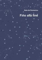 Fino Alla Fine 0244701350 Book Cover