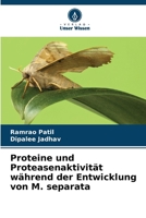 Proteine und Proteasenaktivität während der Entwicklung von M. separata (German Edition) 6209406246 Book Cover