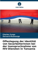 Offenlegung der Identität von Sexarbeiterinnen bei der Inanspruchnahme von HIV-Diensten in Tansania (German Edition) 6208374243 Book Cover