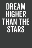 Dream Higher Than The Stars 1795040114 Book Cover