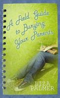 A Field Guide to Burying Your Parents 0446698385 Book Cover