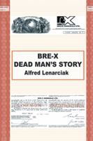 Bre-X: Dead Man's Story? 1491847875 Book Cover