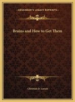 Brains and How to Get Them 1602061726 Book Cover