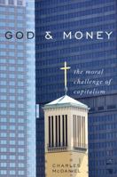 God & Money: The Moral Challenge of Capitalism 0742552225 Book Cover