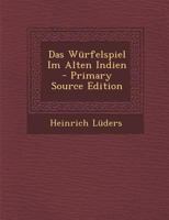 Das Würfelspiel Im Alten Indien 101671615X Book Cover