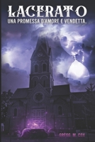 Lacerato: Una Promessa d'Amore E Vendetta 3987877960 Book Cover