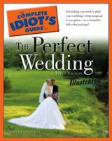 The Complete Idiot's Guide to the Perfect Wedding Illustrated, 5th Edition (Complete Idiot's Guide to) 0028638948 Book Cover