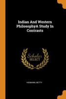 Indian and Western Philosophya Study in Contrasts 0353239887 Book Cover