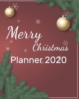 2020 Planner: Christmas Daily Weekly Monthly Planner Yearly Agenda Merry Christmas 8 x 10’’ | 160 pages for Academic Agenda Schedule Organizer | ... Planning and Organizing Your Home or Office 1712270877 Book Cover