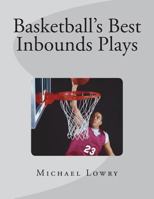 Basketball's Best Inbounds Plays 1723102253 Book Cover