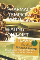 Beating Your Diet with Flavor: Delectable Recipes and Tips for Healthy Indulgences. B0CVLGJ7SS Book Cover