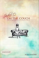 Jackie O: On the Couch: Inside the Mind and Life of Jackie Kennedy Onassis 1610880250 Book Cover