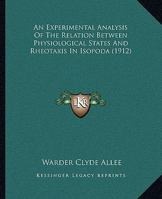 An Experimental Analysis of the Relation Between Physiological States and Rheotaxin in Iosopoda 1120150264 Book Cover