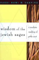 Wisdom of the Jewish Sages: Modern Reading of the Pirke Avot 0517799669 Book Cover