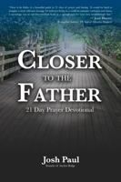 Closer To The Father 21 Day Prayer Devotional 0578730014 Book Cover