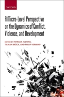 A Micro-Level Perspective on the Dynamics of Conflict, Violence, and Development 0199664595 Book Cover