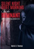 Silentnight Quietmorning for the Remnant 1545611122 Book Cover