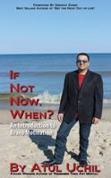 If Not Now, When?: An Introduction to Bravo Motivation 1478734655 Book Cover