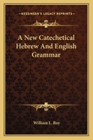 A New Catechetical Hebrew And English Grammar 1163595055 Book Cover