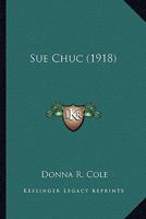 Sue Chuc 0548569045 Book Cover