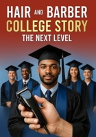 Hair And Barber College Story-The Next Level B0FFQM4D15 Book Cover
