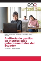 Auditoría de gestión en instituciones gubernamentales del Ecuador 620216686X Book Cover