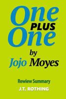 One Plus One by Jojo Moyes - Review Summary 1501088297 Book Cover
