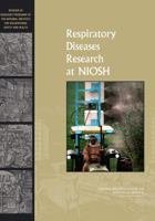 Respiratory Diseases Research at Niosh: Reviews of Research Programs of the National Institute for Occupational Safety and Health 0309118735 Book Cover