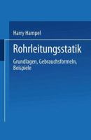 Rohrleitungsstatik: Grundlagen . Gebrauchsformeln Beispiele 366209780X Book Cover