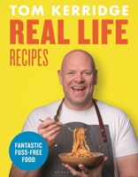 Real Life Recipes: Budget-friendly recipes that work hard so you don't have to 1472981642 Book Cover