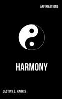 Affirmations: Harmony (Short Affirmation Exercises) B0CQKJQQD3 Book Cover